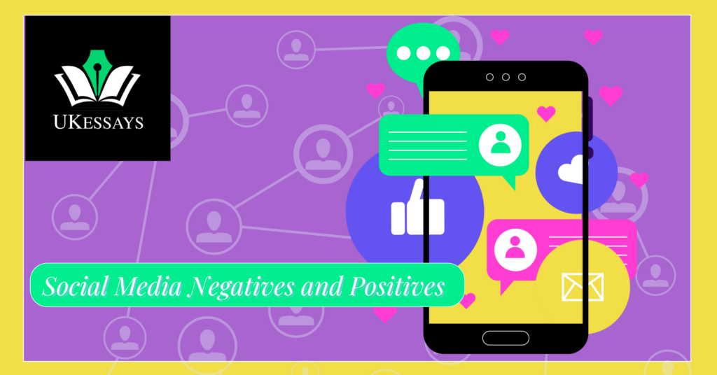 Negatives and Positives About Social Media Networks